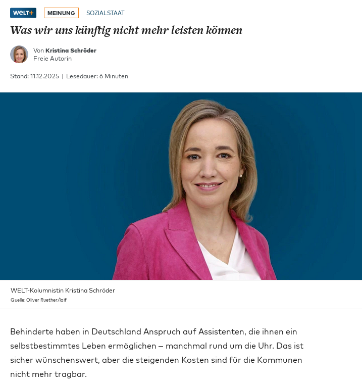 Screenshot eines Artikels von Kristina Schröder (CDU), Titel "Was wir uns künftig nicht mehr leisten können". Einleitung: "Behinderte haben in Deutschland Anspruch auf Assistenten, die ihnen ein selbstbestimmtes Leben ermöglichen – manchmal rund um die Uhr. Das ist sicher wünschenswert, aber die steigenden Kosten sind für die Kommunen nicht mehr tragbar."